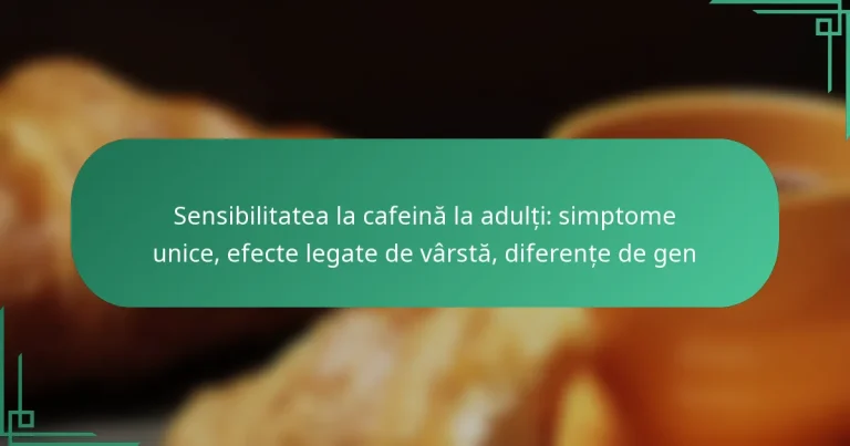 featured-image-sensibilitatea-la-cafeina-la-adulti-simptome-unice-efecte-legate-de-varsta-diferente-de-gen