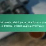 featured-image-sensibilitatea-la-cafeina-si-eercitiile-fizice-momentul-hidratarea-efectele-asupra-performantei