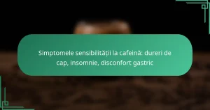 featured-image-simptomele-sensibilitatii-la-cafeina-dureri-de-cap-insomnie-disconfort-gastric